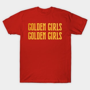 Golden girls T-Shirt